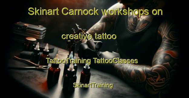 Skinart Carnock workshops on creative tattoo | #TattooTraining #TattooClasses #SkinartTraining-United Kingdom