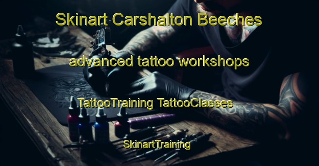 Skinart Carshalton Beeches advanced tattoo workshops | #TattooTraining #TattooClasses #SkinartTraining-United Kingdom