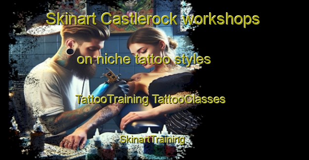 Skinart Castlerock workshops on niche tattoo styles | #TattooTraining #TattooClasses #SkinartTraining-United Kingdom