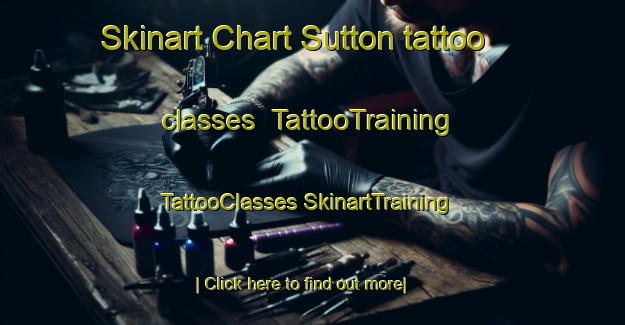 Skinart Chart Sutton tattoo classes | #TattooTraining #TattooClasses #SkinartTraining-United Kingdom