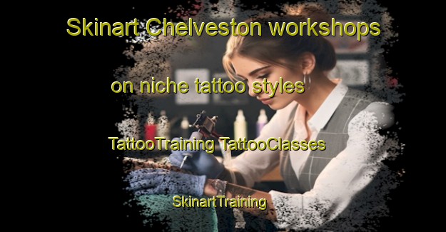 Skinart Chelveston workshops on niche tattoo styles | #TattooTraining #TattooClasses #SkinartTraining-United Kingdom