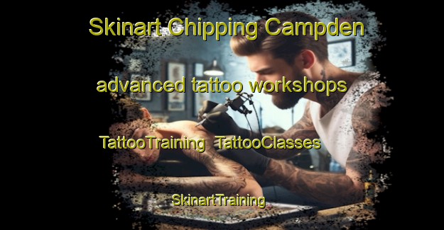 Skinart Chipping Campden advanced tattoo workshops | TattooTraining | TattooClasses | SkinartTraining-United Kingdom