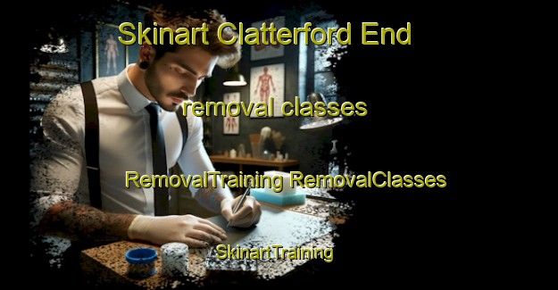 Skinart Clatterford End removal classes | #RemovalTraining #RemovalClasses #SkinartTraining-United Kingdom