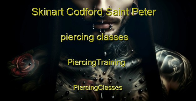 Skinart Codford Saint Peter piercing classes | #PiercingTraining #PiercingClasses #SkinartTraining-United Kingdom