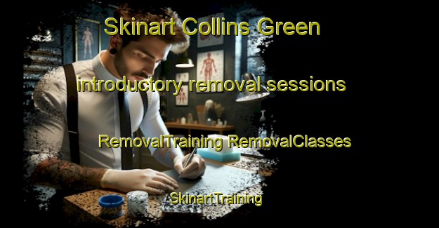 Skinart Collins Green introductory removal sessions | #RemovalTraining #RemovalClasses #SkinartTraining-United Kingdom