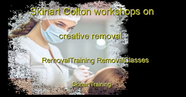 Skinart Colton workshops on creative removal | #RemovalTraining #RemovalClasses #SkinartTraining-United Kingdom