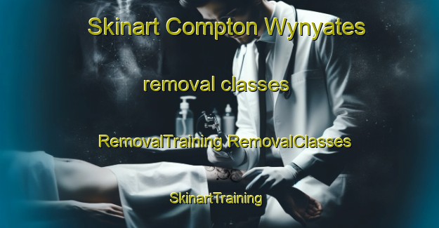 Skinart Compton Wynyates removal classes | #RemovalTraining #RemovalClasses #SkinartTraining-United Kingdom