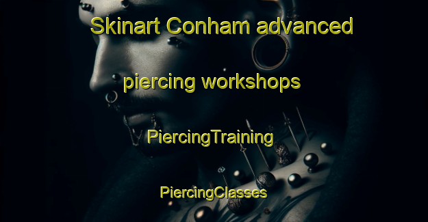 Skinart Conham advanced piercing workshops | #PiercingTraining #PiercingClasses #SkinartTraining-United Kingdom