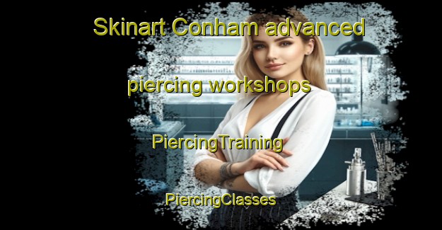 Skinart Conham advanced piercing workshops | #PiercingTraining #PiercingClasses #SkinartTraining-United Kingdom