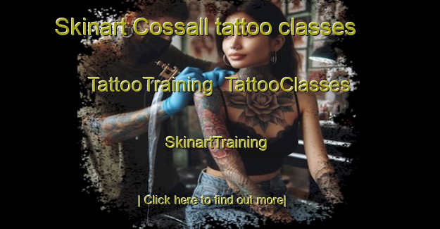 Skinart Cossall tattoo classes | TattooTraining | TattooClasses | SkinartTraining-United Kingdom