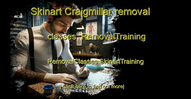 Skinart Craigmillar removal classes | #RemovalTraining #RemovalClasses #SkinartTraining-United Kingdom