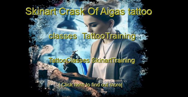 Skinart Crask Of Aigas tattoo classes | #TattooTraining #TattooClasses #SkinartTraining-United Kingdom