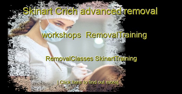 Skinart Crich advanced removal workshops | #RemovalTraining #RemovalClasses #SkinartTraining-United Kingdom