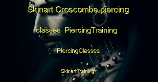 Skinart Croscombe piercing classes | #PiercingTraining #PiercingClasses #SkinartTraining-United Kingdom