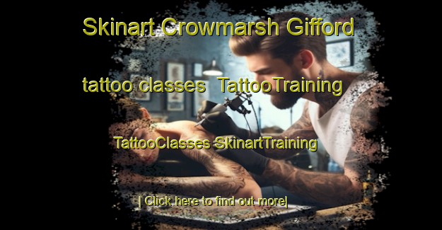 Skinart Crowmarsh Gifford tattoo classes | #TattooTraining #TattooClasses #SkinartTraining-United Kingdom