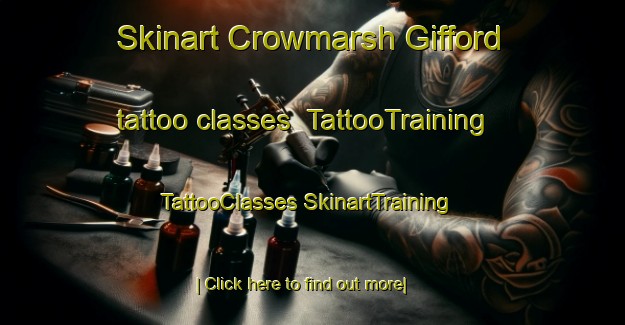 Skinart Crowmarsh Gifford tattoo classes | #TattooTraining #TattooClasses #SkinartTraining-United Kingdom