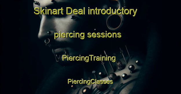 Skinart Deal introductory piercing sessions | #PiercingTraining #PiercingClasses #SkinartTraining-United Kingdom