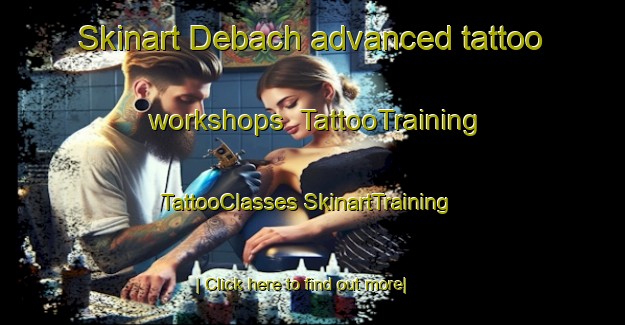 Skinart Debach advanced tattoo workshops | #TattooTraining #TattooClasses #SkinartTraining-United Kingdom