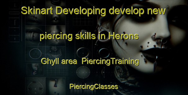 Skinart Developing develop new piercing skills in Herons Ghyll area | #PiercingTraining #PiercingClasses #SkinartTraining-United Kingdom