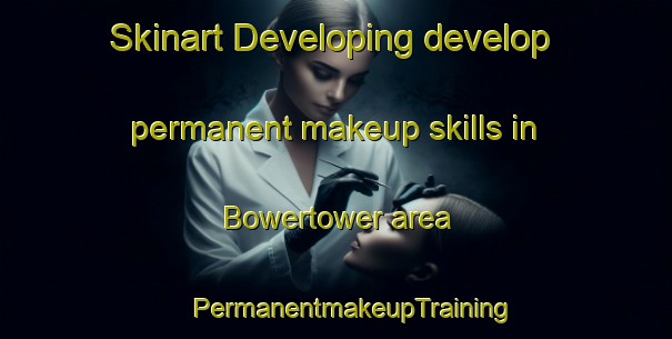 Skinart Developing develop permanent makeup skills in Bowertower area | #PermanentmakeupTraining #PermanentmakeupClasses #SkinartTraining-United Kingdom