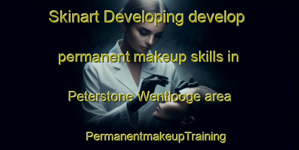 Skinart Developing develop permanent makeup skills in Peterstone Wentlooge area | #PermanentmakeupTraining #PermanentmakeupClasses #SkinartTraining-United Kingdom