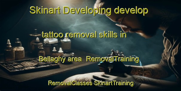 Skinart Developing develop tattoo removal skills in Bellaghy area | #RemovalTraining #RemovalClasses #SkinartTraining-United Kingdom