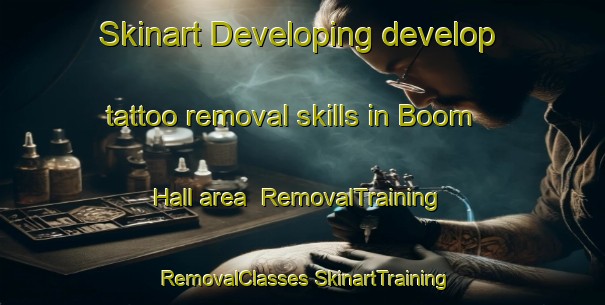 Skinart Developing develop tattoo removal skills in Boom Hall area | #RemovalTraining #RemovalClasses #SkinartTraining-United Kingdom