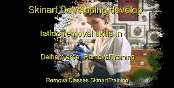 Skinart Developing develop tattoo removal skills in Dalham area | #RemovalTraining #RemovalClasses #SkinartTraining-United Kingdom