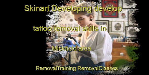 Skinart Developing develop tattoo removal skills in Mickfield area | #RemovalTraining #RemovalClasses #SkinartTraining-United Kingdom