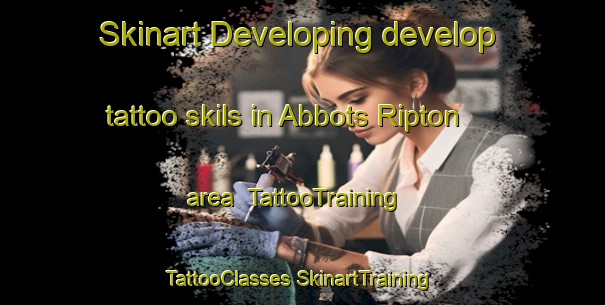 Skinart Developing develop tattoo skils in Abbots Ripton area | #TattooTraining #TattooClasses #SkinartTraining-United Kingdom