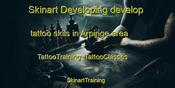 Skinart Developing develop tattoo skils in Arpinge area | TattooTraining | TattooClasses | SkinartTraining-United Kingdom