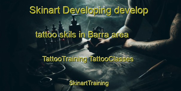 Skinart Developing develop tattoo skils in Barra area | #TattooTraining #TattooClasses #SkinartTraining-United Kingdom