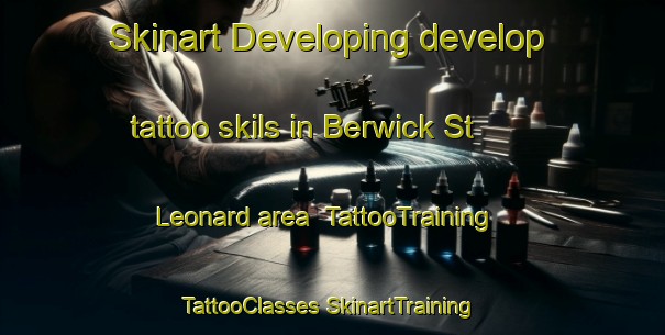 Skinart Developing develop tattoo skils in Berwick St  Leonard area | #TattooTraining #TattooClasses #SkinartTraining-United Kingdom