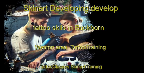 Skinart Developing develop tattoo skils in Buckhorn Weston area | #TattooTraining #TattooClasses #SkinartTraining-United Kingdom