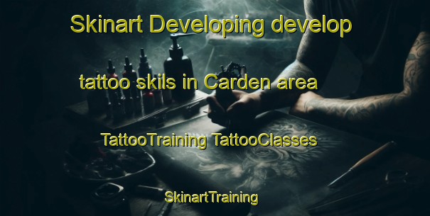 Skinart Developing develop tattoo skils in Carden area | #TattooTraining #TattooClasses #SkinartTraining-United Kingdom