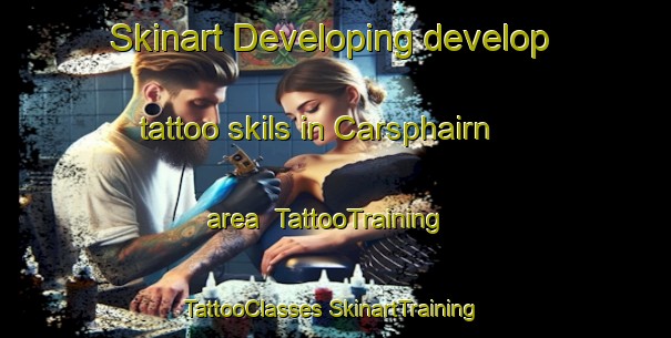 Skinart Developing develop tattoo skils in Carsphairn area | #TattooTraining #TattooClasses #SkinartTraining-United Kingdom