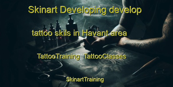 Skinart Developing develop tattoo skils in Havant area | TattooTraining | TattooClasses | SkinartTraining-United Kingdom