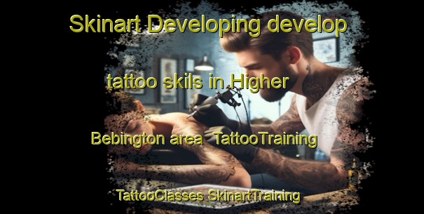 Skinart Developing develop tattoo skils in Higher Bebington area | #TattooTraining #TattooClasses #SkinartTraining-United Kingdom