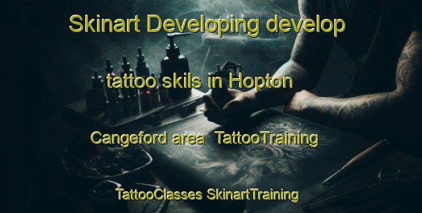 Skinart Developing develop tattoo skils in Hopton Cangeford area | #TattooTraining #TattooClasses #SkinartTraining-United Kingdom