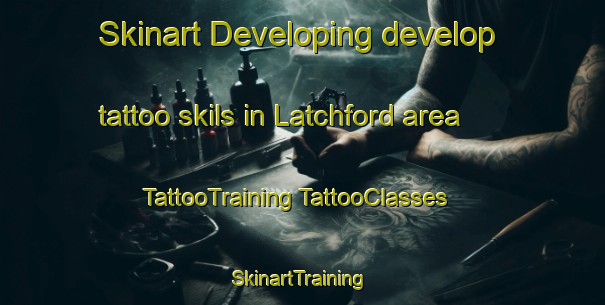 Skinart Developing develop tattoo skils in Latchford area | #TattooTraining #TattooClasses #SkinartTraining-United Kingdom