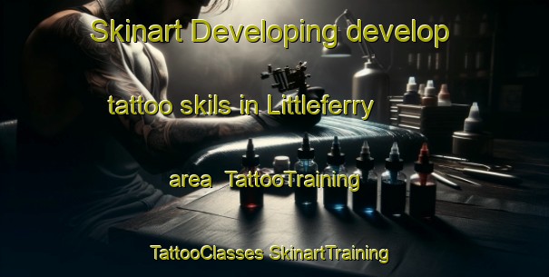 Skinart Developing develop tattoo skils in Littleferry area | #TattooTraining #TattooClasses #SkinartTraining-United Kingdom