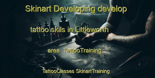 Skinart Developing develop tattoo skils in Littleworth area | #TattooTraining #TattooClasses #SkinartTraining-United Kingdom