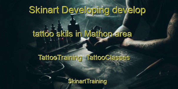 Skinart Developing develop tattoo skils in Mathon area | TattooTraining | TattooClasses | SkinartTraining-United Kingdom