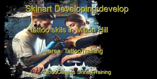 Skinart Developing develop tattoo skils in Milton Hill area | #TattooTraining #TattooClasses #SkinartTraining-United Kingdom