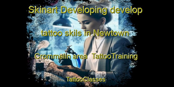 Skinart Developing develop tattoo skils in Newtown Crommelin area | TattooTraining | TattooClasses | SkinartTraining-United Kingdom