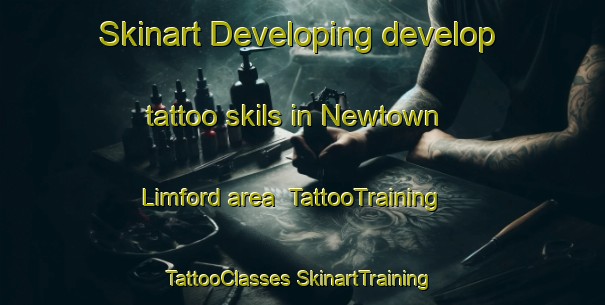 Skinart Developing develop tattoo skils in Newtown Limford area | #TattooTraining #TattooClasses #SkinartTraining-United Kingdom