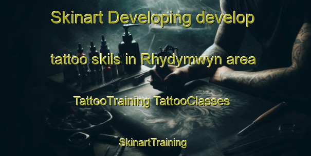 Skinart Developing develop tattoo skils in Rhydymwyn area | #TattooTraining #TattooClasses #SkinartTraining-United Kingdom