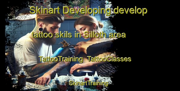 Skinart Developing develop tattoo skils in Silloth area | TattooTraining | TattooClasses | SkinartTraining-United Kingdom