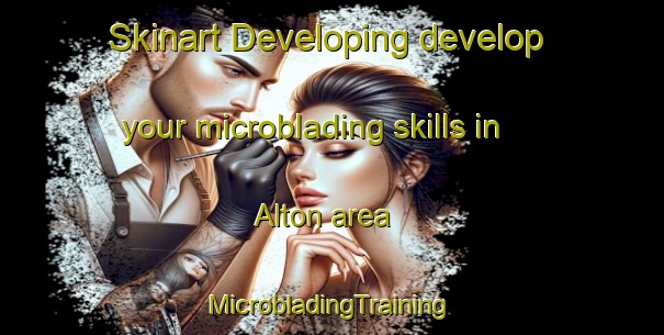 Skinart Developing develop your microblading skills in Alton area | #MicrobladingTraining #MicrobladingClasses #SkinartTraining-United Kingdom