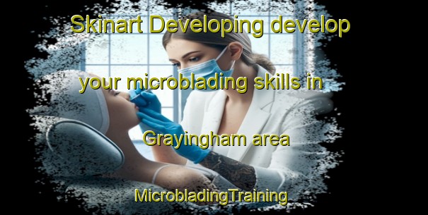 Skinart Developing develop your microblading skills in Grayingham area | #MicrobladingTraining #MicrobladingClasses #SkinartTraining-United Kingdom